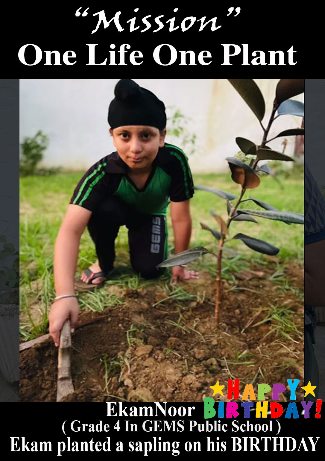 Mission “One Life One Plant” Ekamnoor of grade 4 planted a sapling on his BIRTHDAY